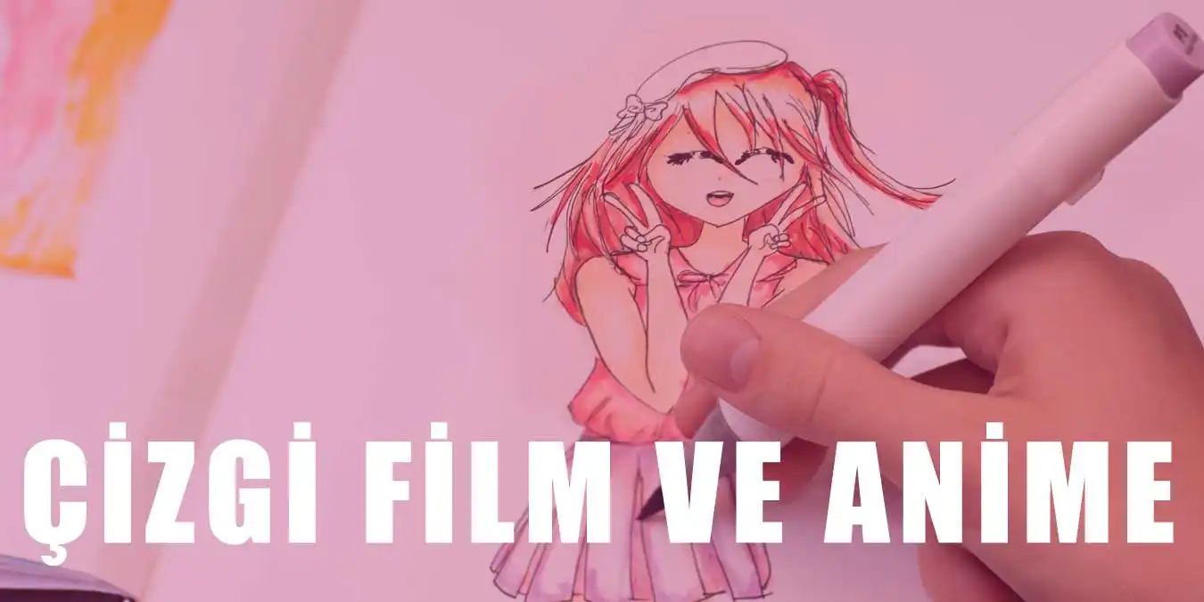 Çizgi Film ile Anime Film Arasındaki Farklar Neler?