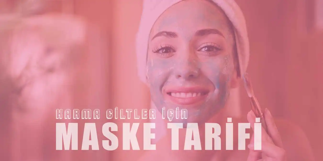 Karma Ciltlerin Uygulayacağı Doğal Maske Tarifleri