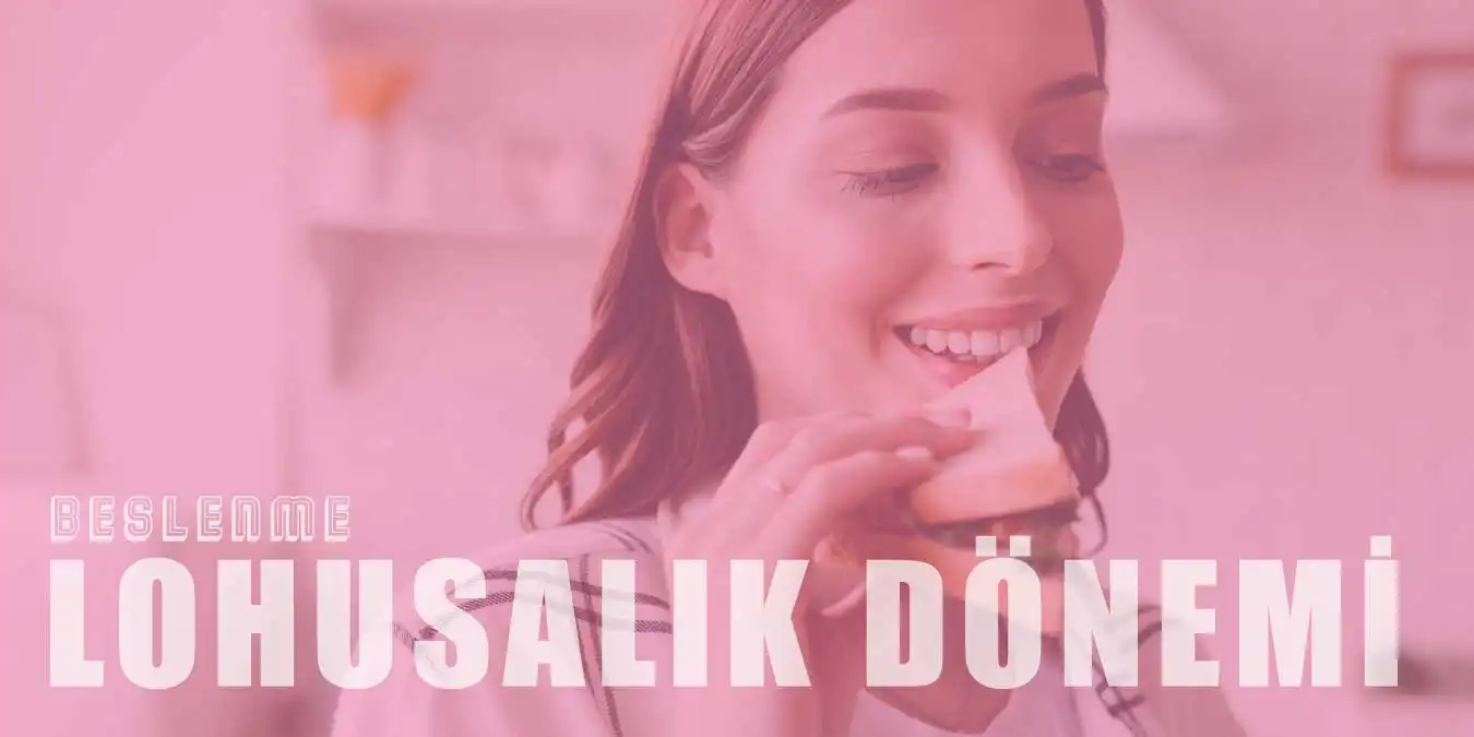 Lohusalık Döneminde Beslenme Nasıl Olmalıdır?