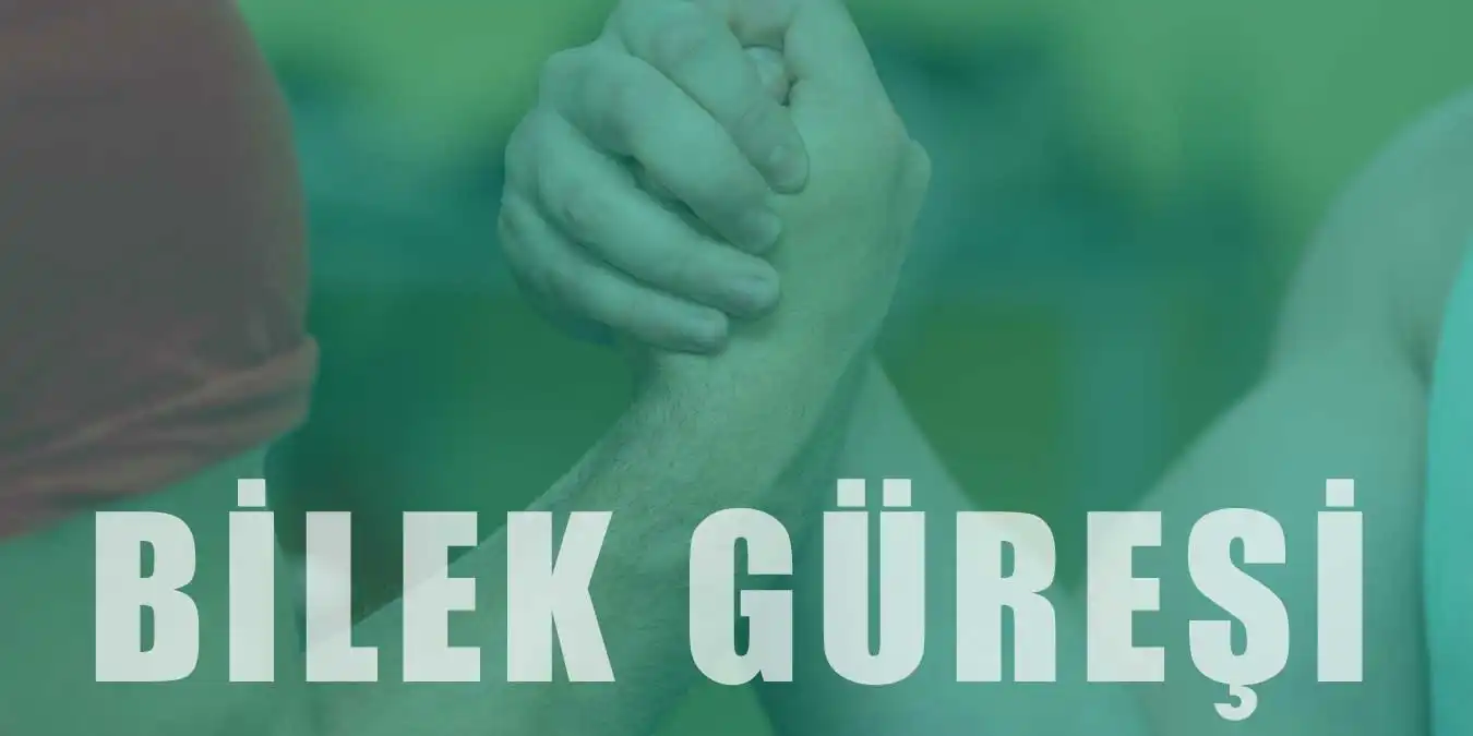 Bilek Güreşi Nedir? Bilek Güreşi Kuralları ve Hakkında Bilgi