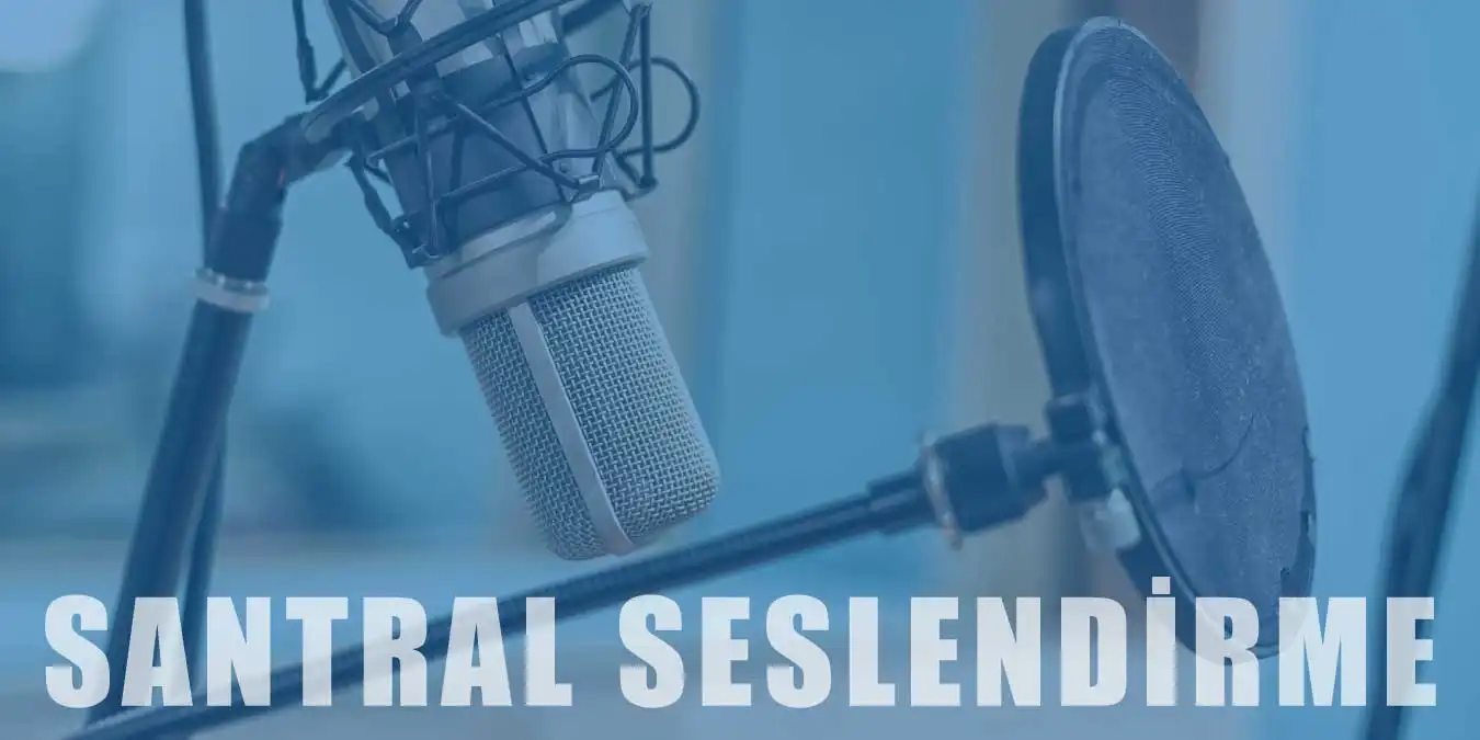 Santral Seslendirme Nedir? Yapılışı ve Çalışma Sistemi