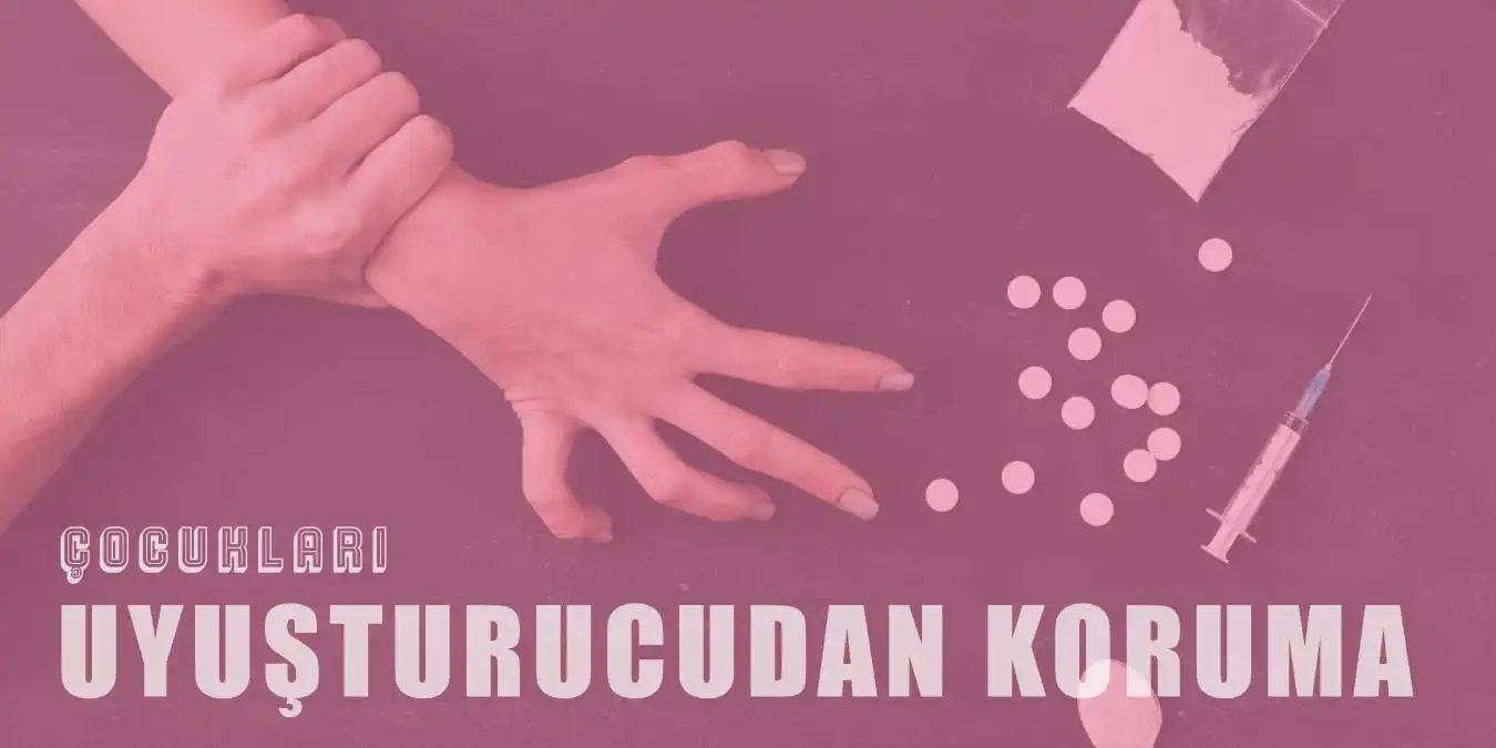 Çocukları Uyuşturucudan Korumanın 10 Yolu