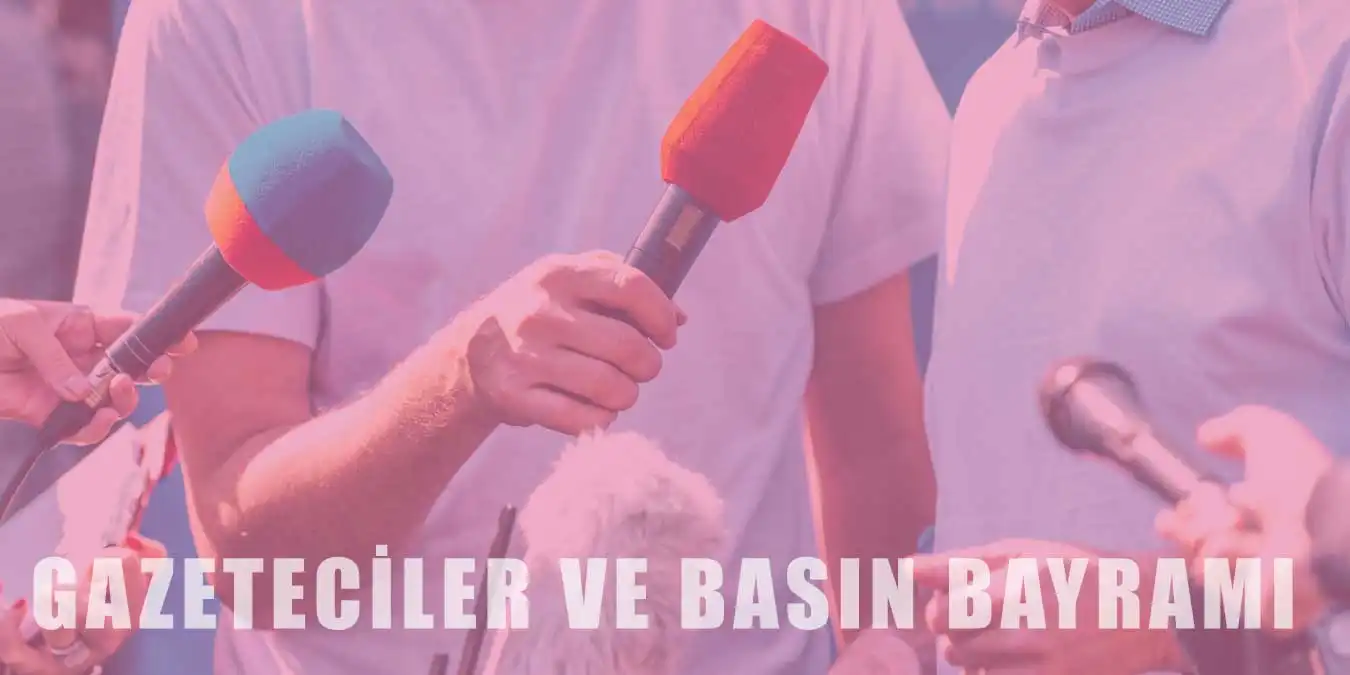 Gazeteciler ve Basın Bayramı Neden Kutlanır?