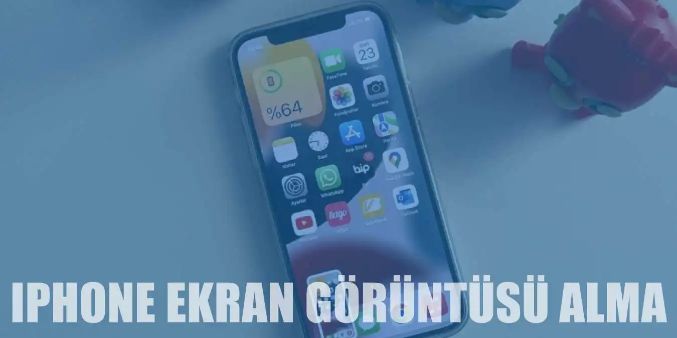 iPhone Telefonlarda Ekran Görüntüsü Nasıl Alınır?