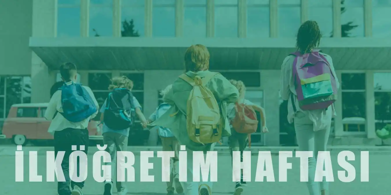 İlköğretim Haftası Nedir? İlköğretim Haftası Ne Zaman?