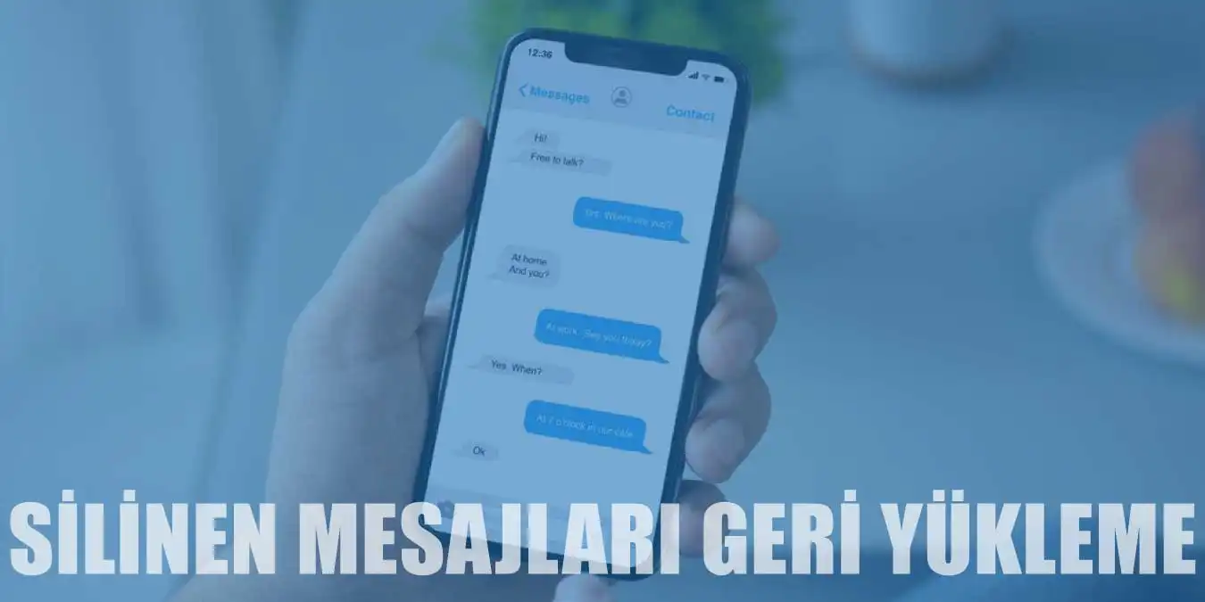 Akıllı Telefonlarda Silinen Mesajlar Nasıl Geri Gelir?