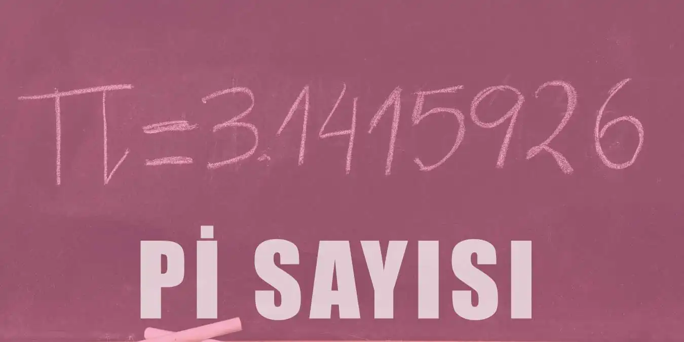 Pi Sayısı Nedir? Pi Sayısı Hakkında İlginç Bilgiler