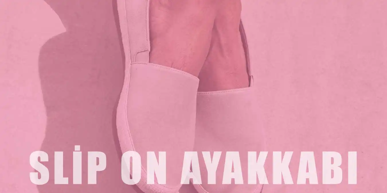 Slip On Ayakkabılar | Avantajları, Kullanımı ve Bakımı