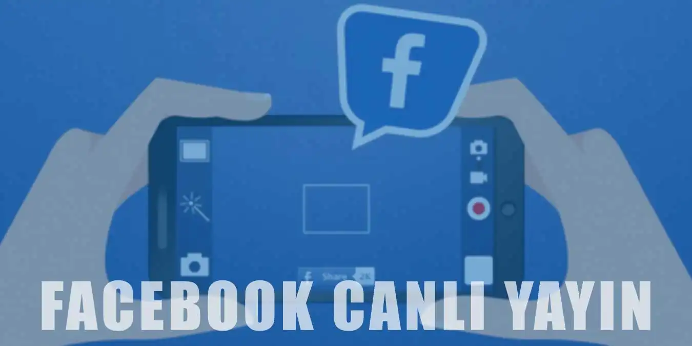 Facebook'ta Canlı Yayın Nasıl Yapılır?