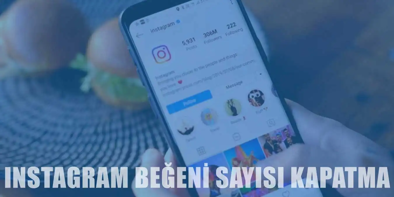 Instagram Beğeni Sayısı Nasıl Kapatılır? Detaylı Anlatım