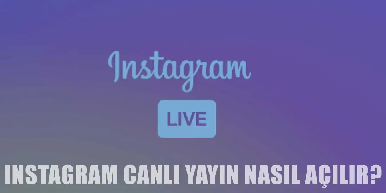 Instagram’da Canlı Yayın Nasıl Yapılır?