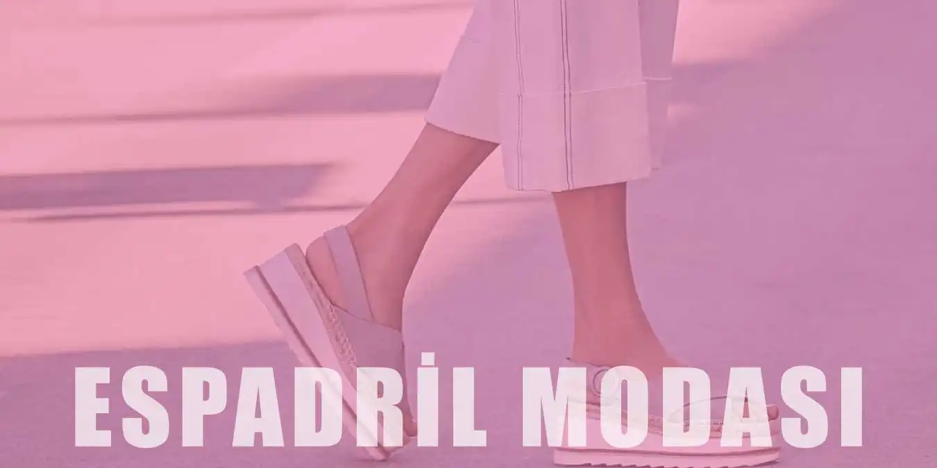 Espadril Modası | Kullanımı ve Stil Kombinleri