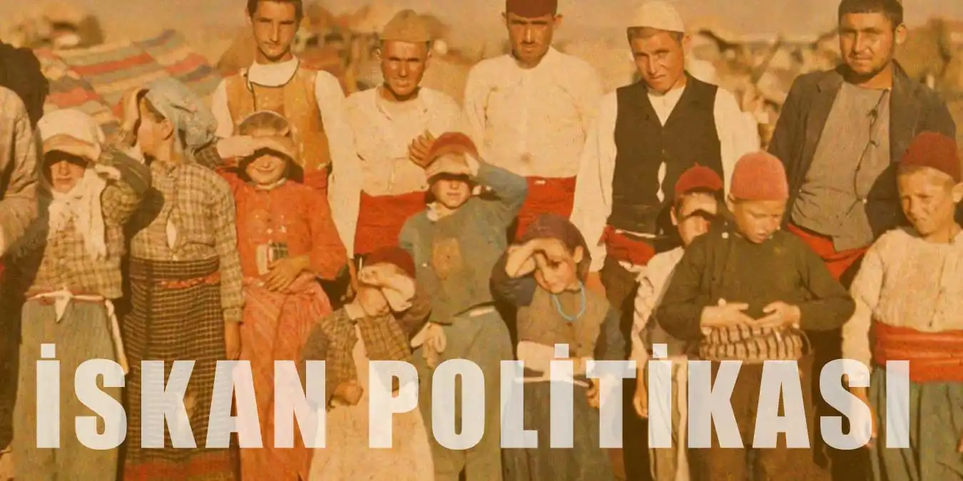 İskan Politikası Nedir? Amaçları ve Sonuçları Nelerdir?