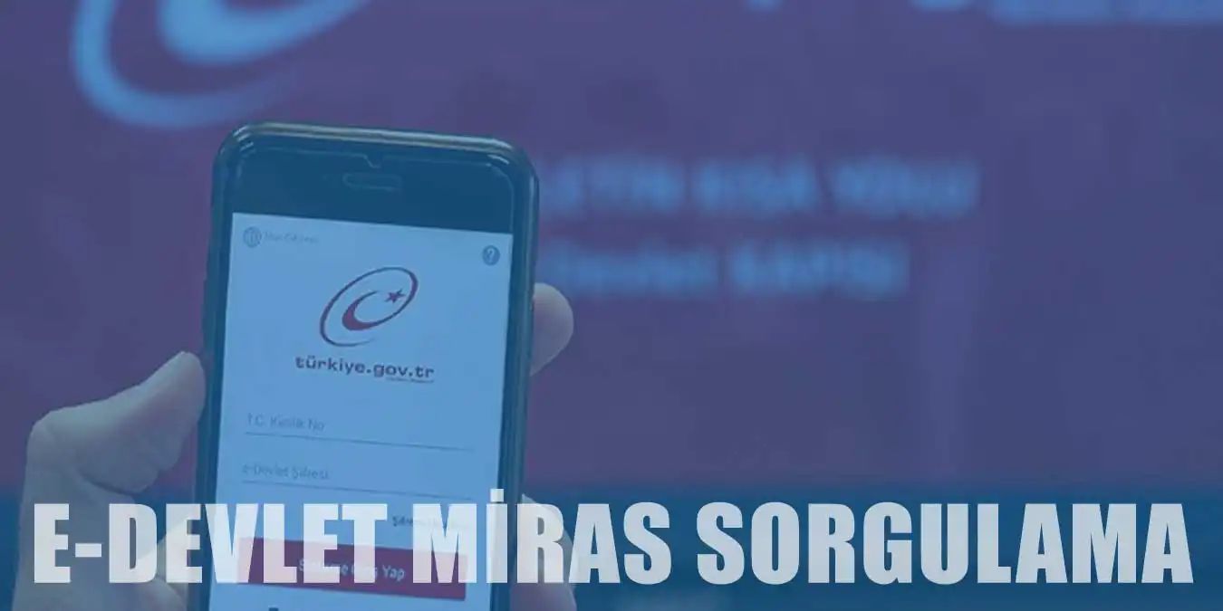 e-Devlet Miras Sorgulama İşlemi Nasıl Yapılır?