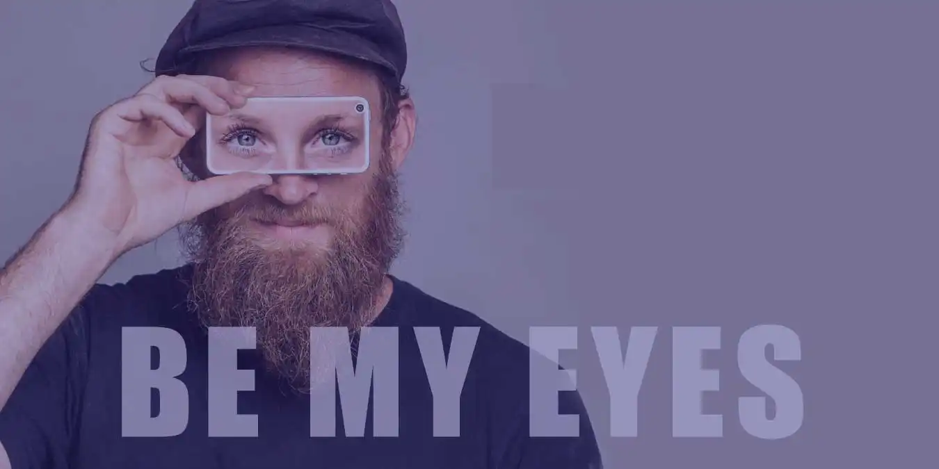 Görme Engelliler İçin Be My Eyes Uygulaması Nedir?