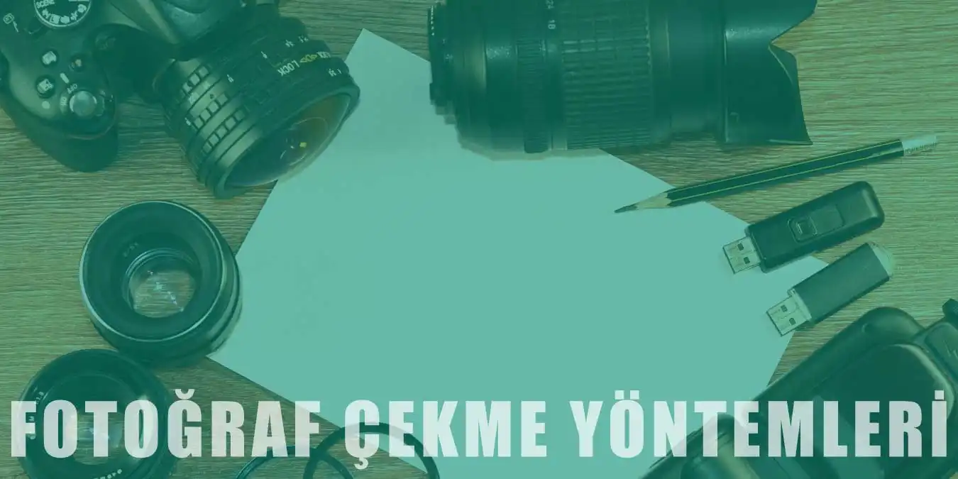 Güzel Fotoğraf Çekme Yöntemleri | Manzara ve Portre Çekimi