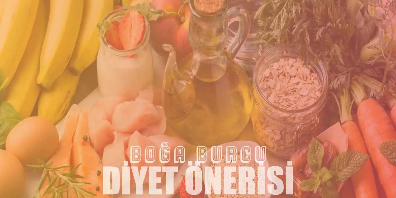 Boğa Burcu Diyeti Nedir, Nasıl Yapılır? Diyet Listesi