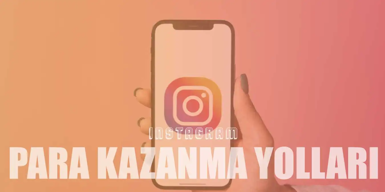 Instagram'dan Para Kazanmanızı Sağlayacak 9 Yol!