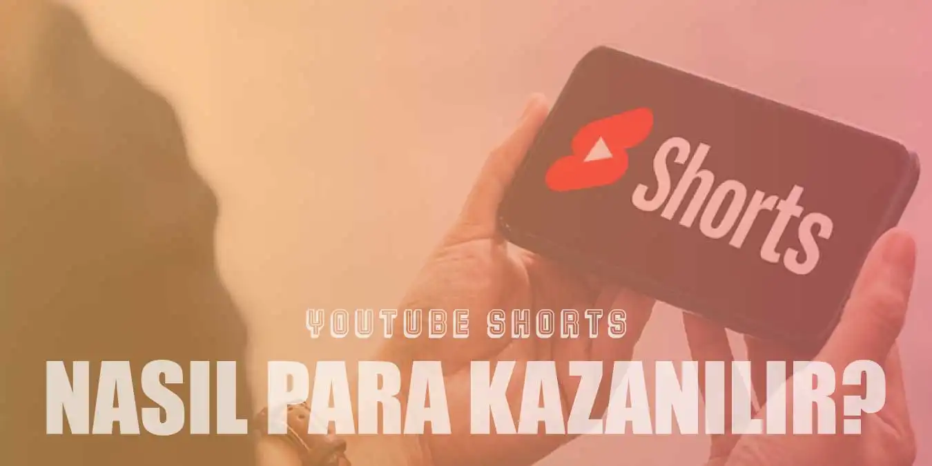 Youtube Shorts Para Kazanma | Para Kazandıran Yöntemler