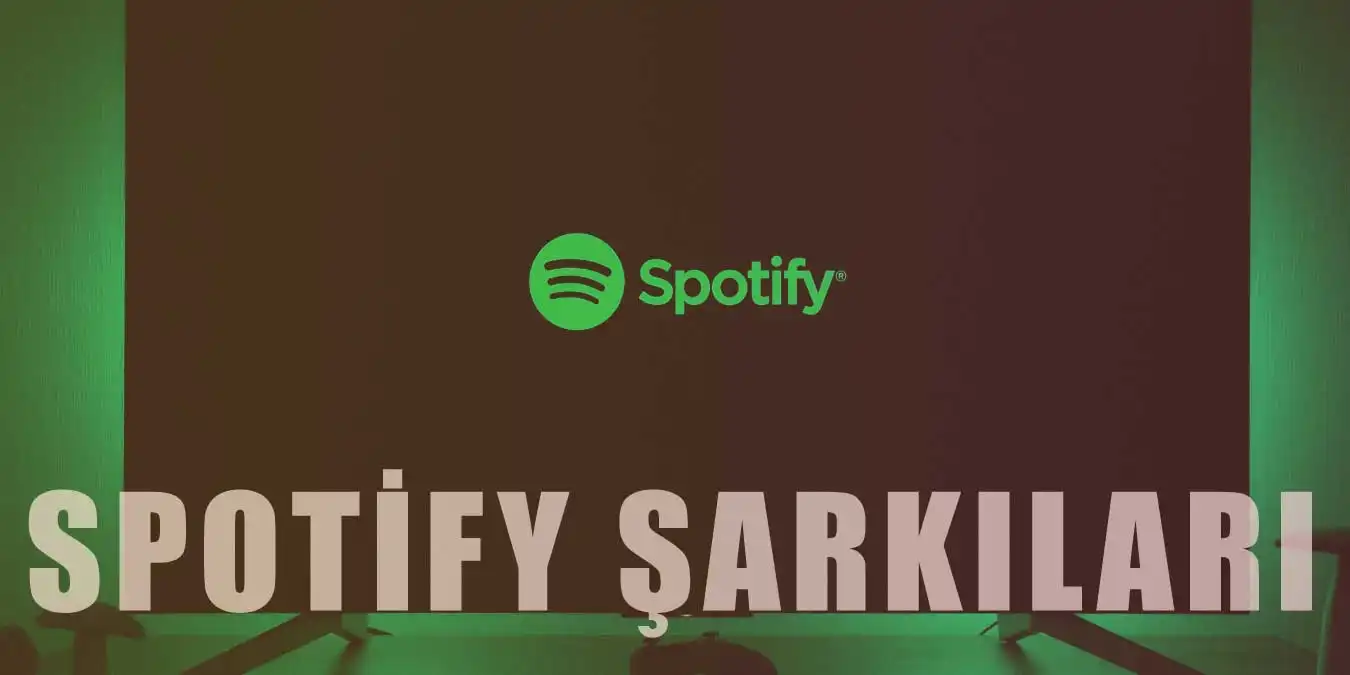 Spotify'da En Çok Dinlenen 15 Şarkı