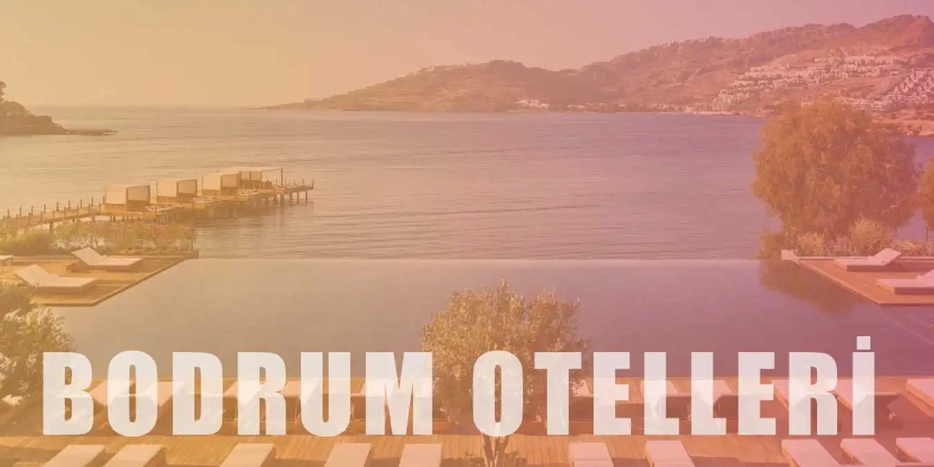 Tatil İçin Bodrum'un En İyi 20 Oteli