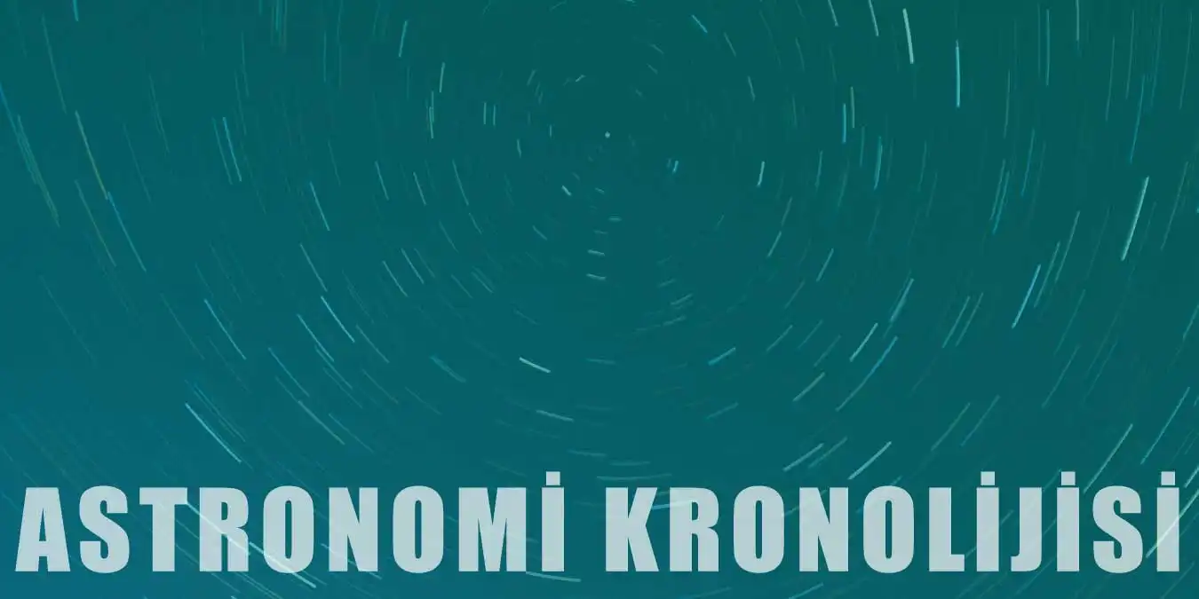 Kronolojik Olarak Astronomi | Önemi ve Geleceği