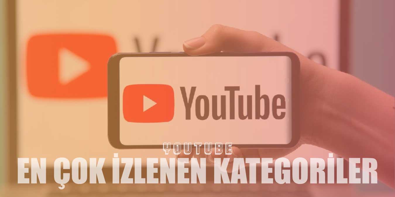 Youtube'da En Çok İzlenen ve Para Kazandıran Kategoriler