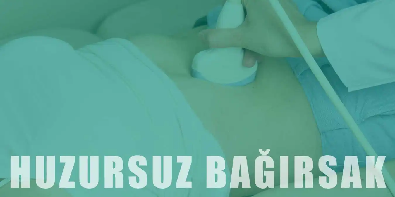 Huzursuz (İrritabl) Bağırsak Sendromu Hakkında Bilgi