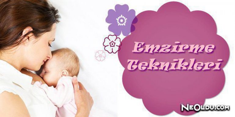 Annelerin Bilmesi Gereken Emzirme Teknikleri