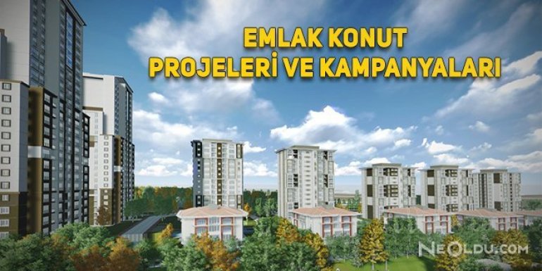 Emlak Konut Projeleri Ve Kampanyaları 2017