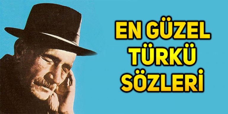 Türkü Sözleri | Türkülerden Alınmış En Güzel Sözler