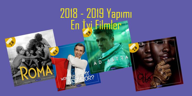 2018 ve 2019 Yapımı En İyi Filmler – IMDb Puanlarıyla Kaçırılmayacak 30 Yapım