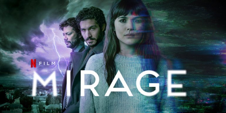 Netflix Mirage Filmi Hakkında Bilgiler ve İzleyici Yorumları