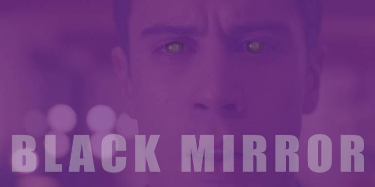 Black Mirror Dizisini İzlemen İçin 7 Harika Neden