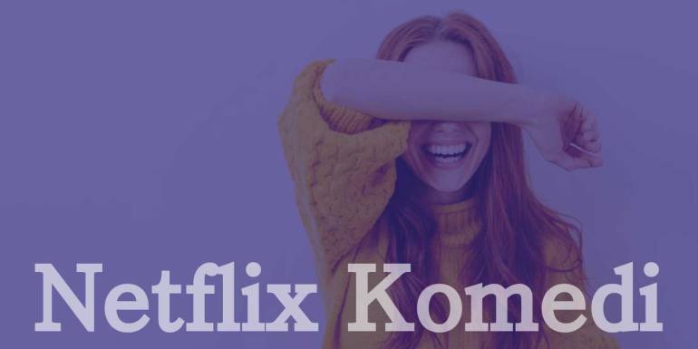 Netflix Komedi Dizileri: IMDb Puanı Yüksek 30 Kahkaha Dolu Yapım