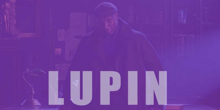 Lupin Dizisinin Konusu, İzleyici Yorumları ve Detaylı İncelemesi