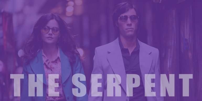 Netflix'in Suç Dizisi The Serpent İzleyici Yorumları ve Dizi Analizi