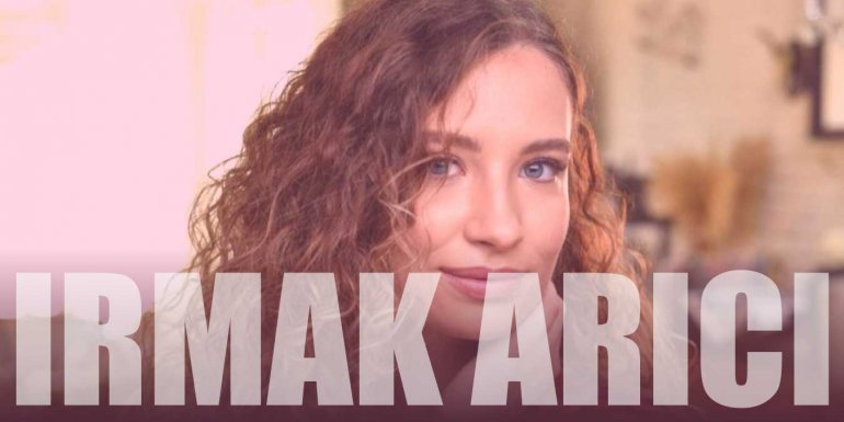 Irmak Arıcı Kimdir? Irmak Arıcı Kaç Yaşında ve Şarkıları