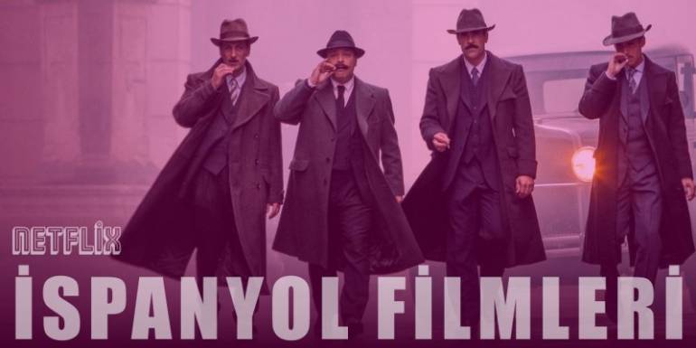 Netflix İspanyol Filmleri - İzlenmesi Gereken 17 Film