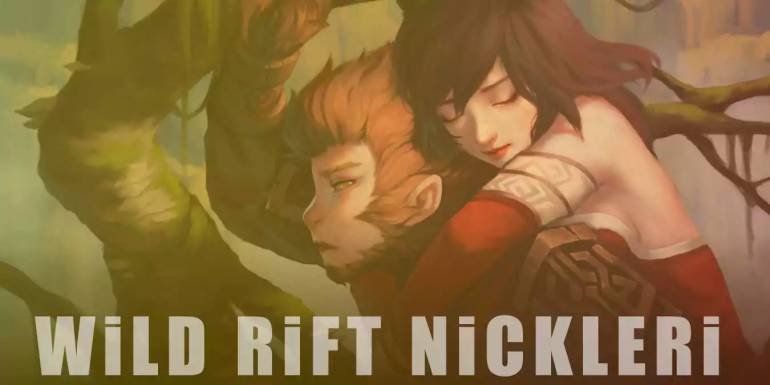 Wild Rift Nickleri: Komik, İngilizce, Havalı ve Popüler İsim Önerileri