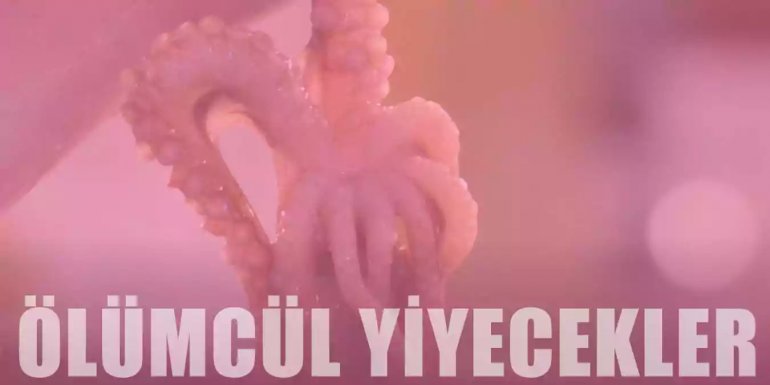 Son Yemeğiniz Olabilecek 7 Ölümcül Yiyecek