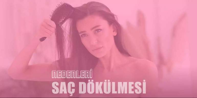 Dökülmelere Son: Saç Dökülmesinin Altında Yatan Nedenler