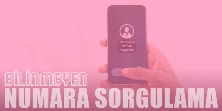 Numara Sorgulama | Çeşitli Yöntemlerle Numara Sorgulama