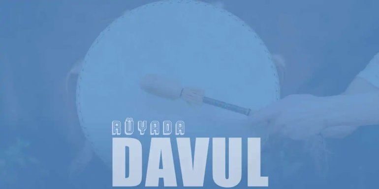 Rüyada Davul Görmek - Davul Çaldığını Görmenin Rüya Tabiri