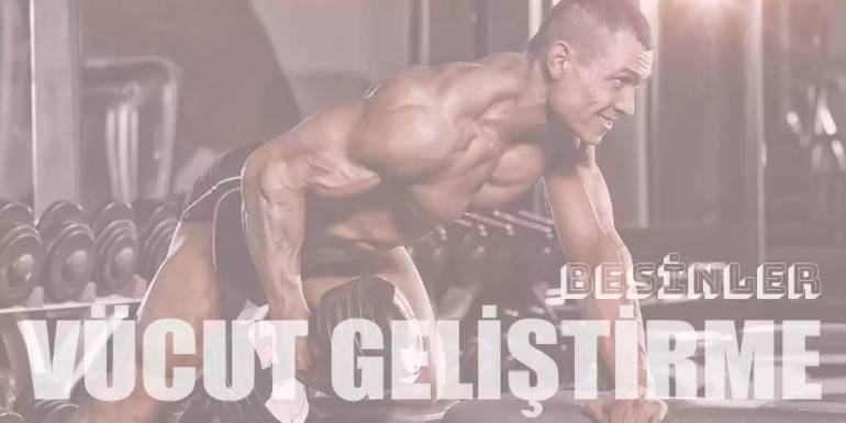 Vücut Geliştirmeyi Kolaylaştıran Bol Protein İçeren Besinler