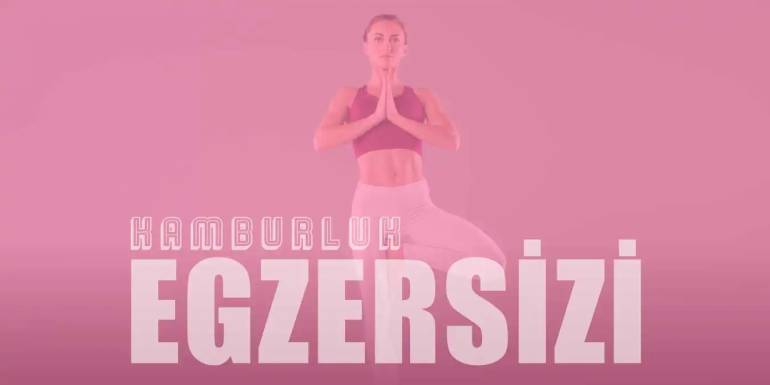 Kamburluğu Düzeltmek İçin En Etkili 11 Egzersiz ve İpuçları