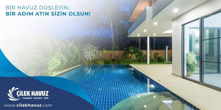 Çilek Havuz Profesyonel Hizmet Anlayışıyla Öne Çıkıyor
