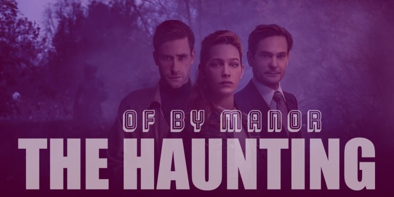 The Haunting of Bly Manor Konusu ve Oyuncuları