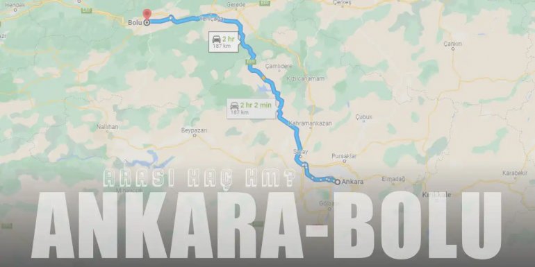 Ankara Bolu Arası Kaç Km ve Kaç Saat? | Yol Tarifi