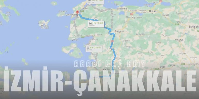 İzmir Çanakkale Arası Kaç Km ve Kaç Saat? | Yol Tarifi